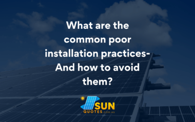 Common poor installation practices- And how to avoid them?