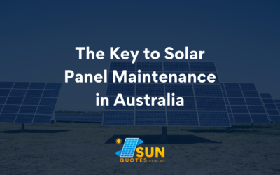 The Key to Solar Panel Maintenance in Australia.