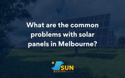 What are the common problems with solar panels in Melbourne?