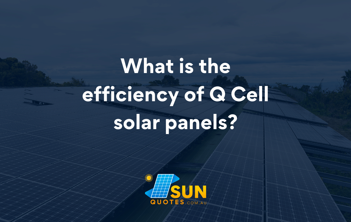 Q Cell solar panel efficiency Sun Quotes