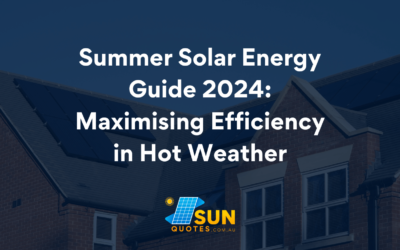 Summer Solar Energy Guide 2024: Maximising Efficiency in Hot Weather