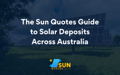 The Sun Quotes Guide to Solar Deposits Across Australia