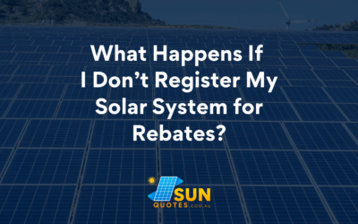 What Happens If I Don’t Register My Solar System for Rebates?