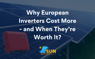 Why European Inverters Cost More — and When They’re Worth It?