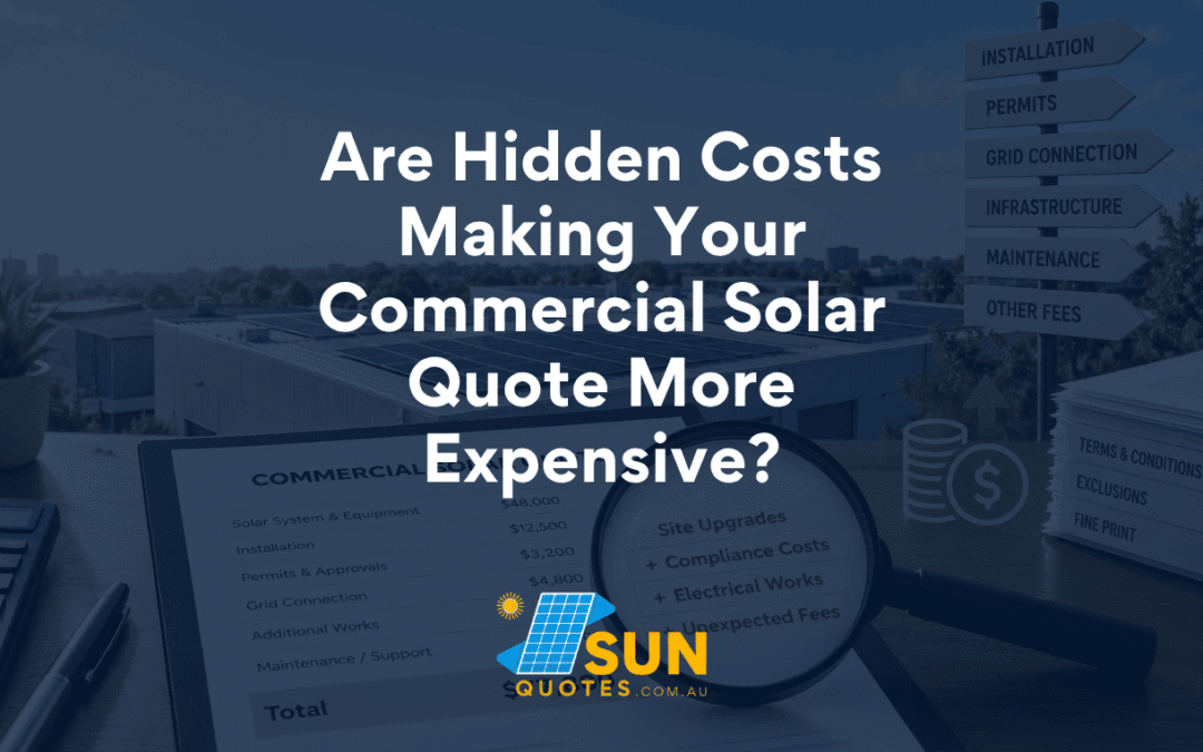 Are Hidden Costs Making YourCommercial Solar Quote More Expensive?